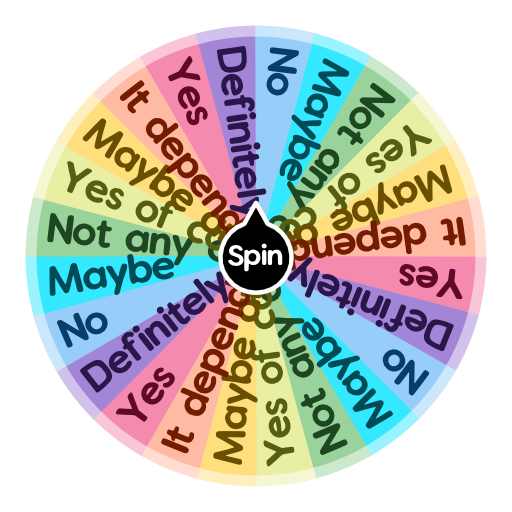 Yes No Maybe So  Spin the Wheel - Random Picker