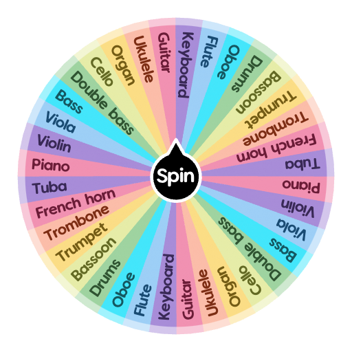 What musical instrument do you play? (you have to play it!) Spin the Wheel Random Picker