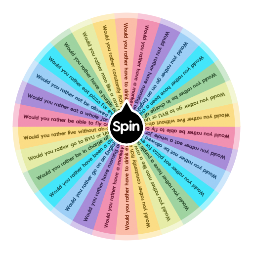 Would You Rather Wheel  Spin the Wheel - Random Picker