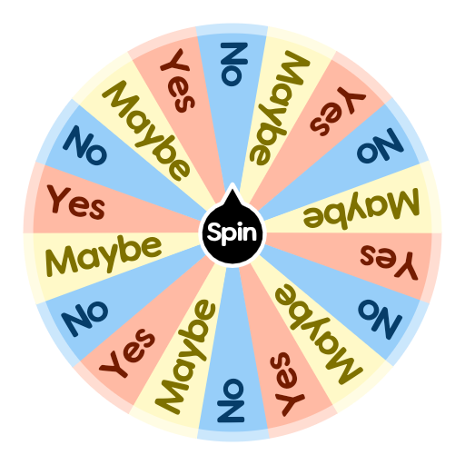 Yes, No, Maybe.  Spin the Wheel - Random Picker