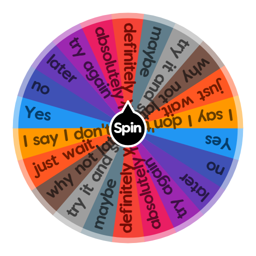 Yes No Maybe So  Spin the Wheel - Random Picker